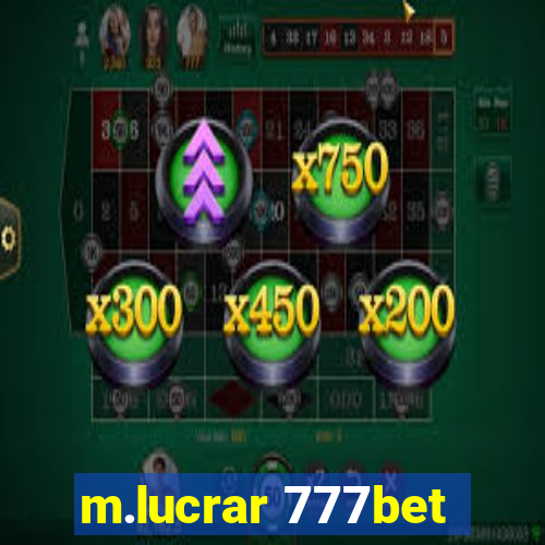 m.lucrar 777bet